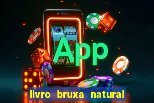 livro bruxa natural pdf gratis